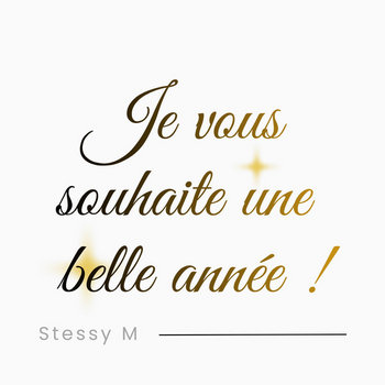 Je vous souhaite une belle année